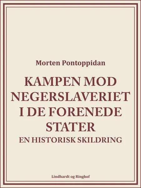 Kampen mod negerslaveriet i De Forenede Stater af Morten Pontoppidan