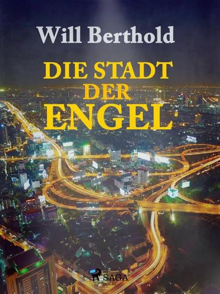 Die Stadt der Engel af Will Berthold