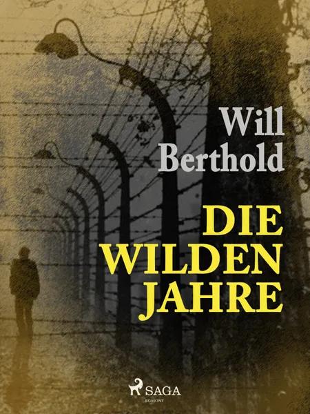Die wilden Jahre af Will Berthold