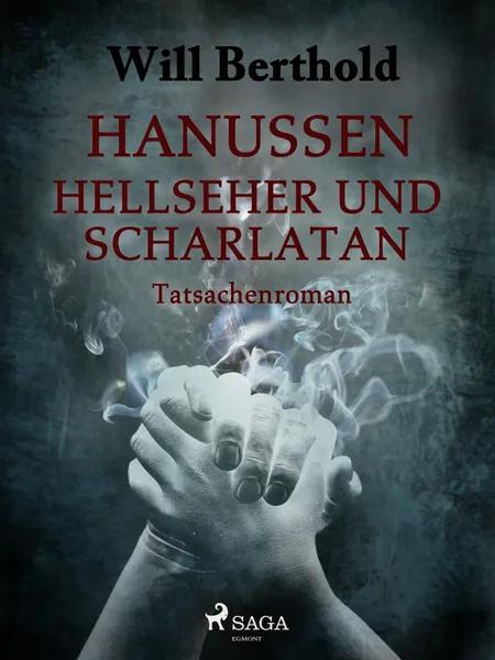 Hanussen - Hellseher und Scharlatan af Will Berthold