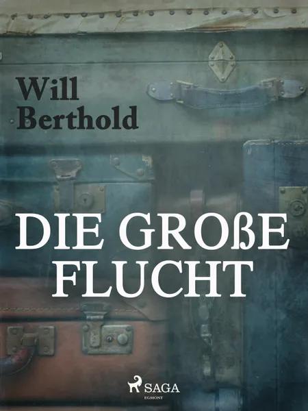 Die große Flucht af Will Berthold