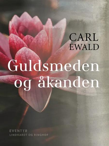 Guldsmeden og åkanden af Carl Ewald