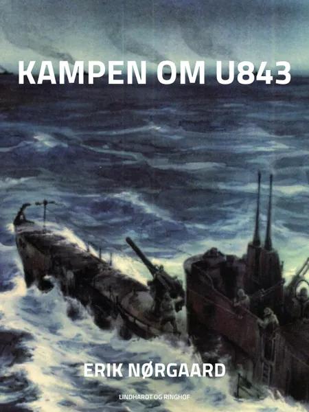 Kampen om U 843 af Erik Nørgaard