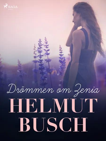 Drömmen om Zenia af Helmut Busch