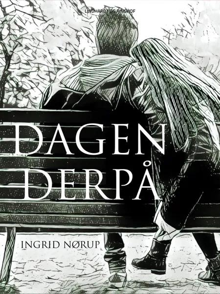 Dagen derpå af Ingrid Nørup
