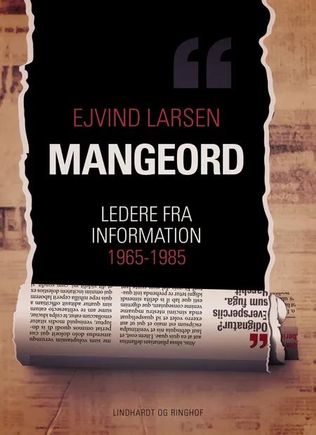 Mangeord. Ledere fra Information 1965-1985 af Ejvind Larsen