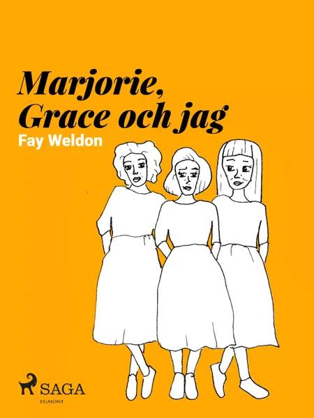 Marjorie, Grace och jag af Fay Weldon