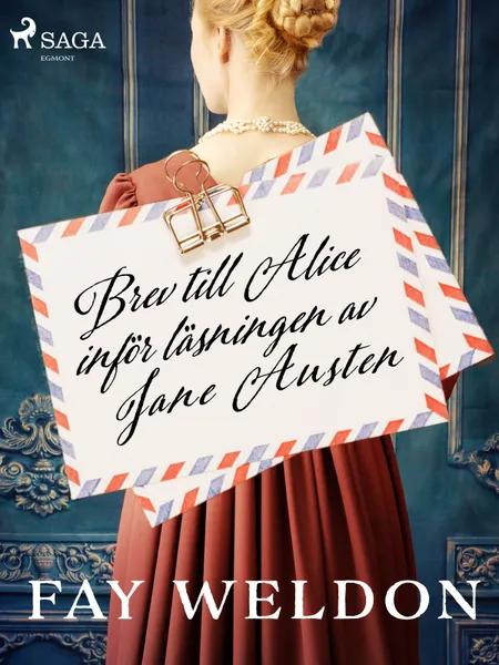 Brev till Alice inför läsningen av Jane Austen af Fay Weldon
