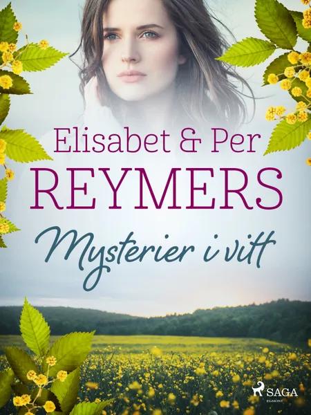 Mysterier i vitt af Elisabet Reymers