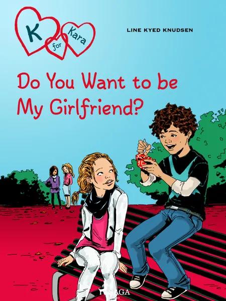 Do You Want to be My Girlfriend? af Line Kyed Knudsen