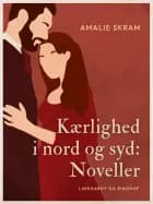Kærlighed i nord og syd: Noveller