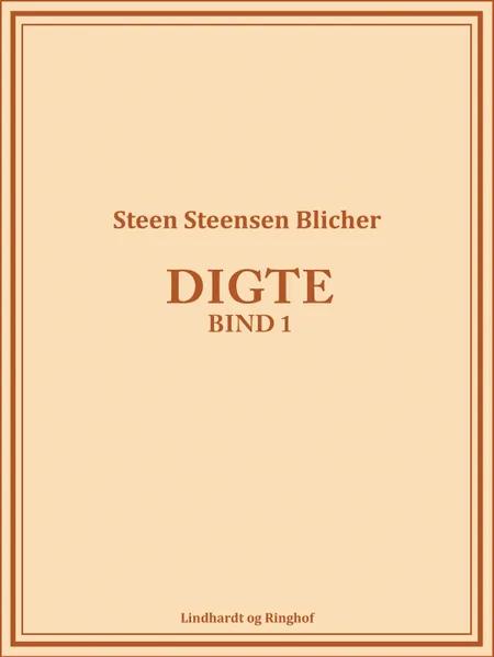 Digte (bind 1) af Steen Steensen Blicher