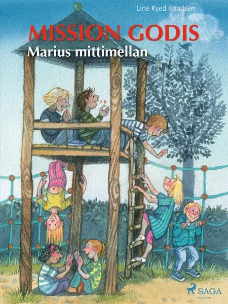 Marius mittimellan: Mission Godis af Line Kyed Knudsen
