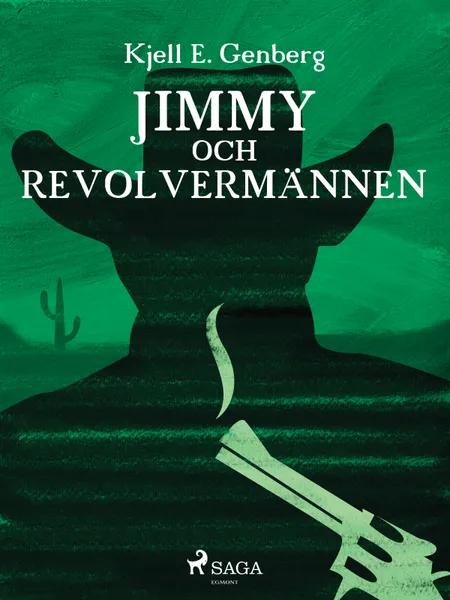 Jimmy och revolvermännen af Kjell E Genberg