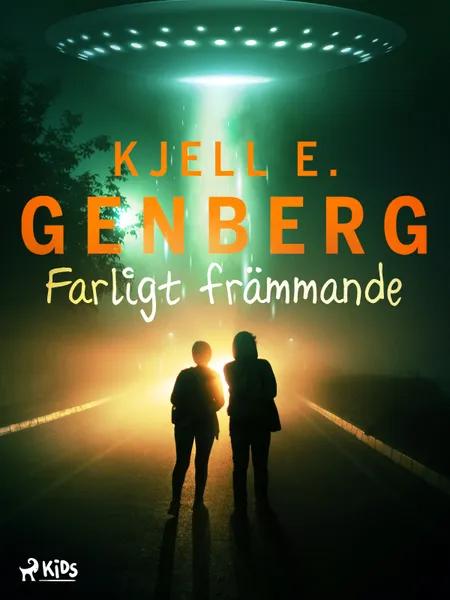 Farligt främmande af Kjell E. Genberg