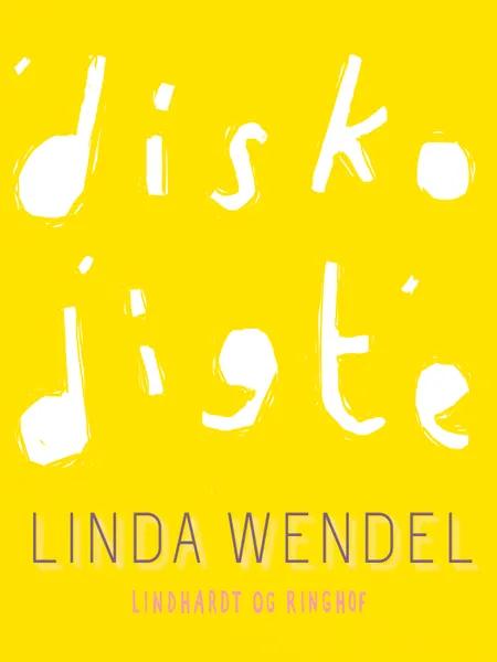 Diskodigte af Linda Wendel