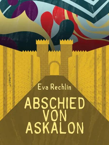 Abschied von Askalon af Eva Rechlin