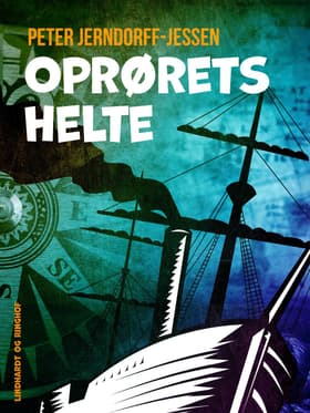 Oprørets helte af Peter Jerndorff-Jessen