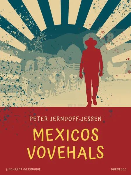 Mexicos Vovehals af Peter Jerndorff-Jessen