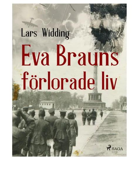 Eva Brauns förlorade liv af Lars Widding