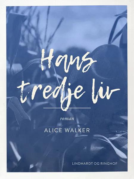 Hans tredje liv af Alice Walker