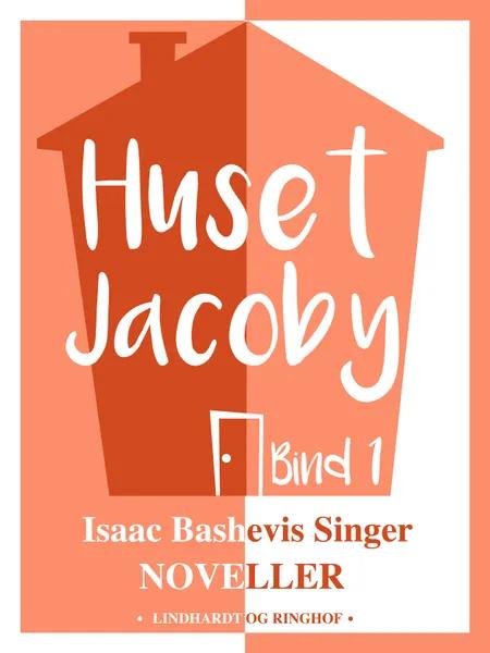 Huset Jacoby 1 af Isaac Bashevis Singer