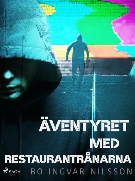 Äventyret med restaurantrånarna af Bo Ingvar Nilsson