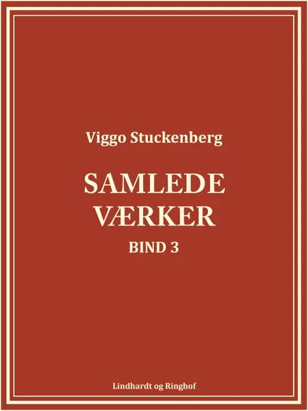 Samlede værker (bind 3) af Viggo Stuckenberg