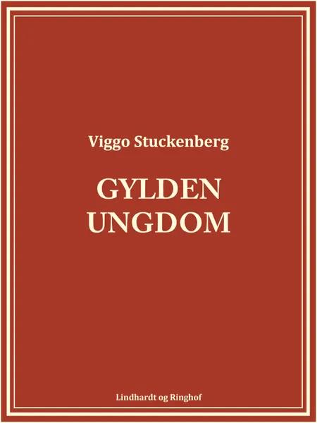 Gylden ungdom af Viggo Stuckenberg
