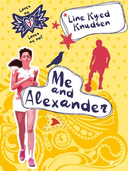 Loves Me/Loves Me Not 1 - Me and Alexander af Line Kyed Knudsen