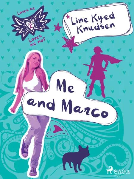 Loves Me/Loves Me Not 2 - Me and Marco af Line Kyed Knudsen