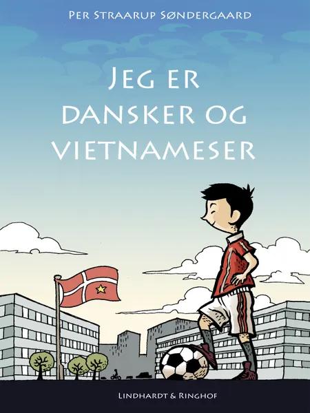 Jeg er dansker og vietnameser af Per Straarup Søndergaard