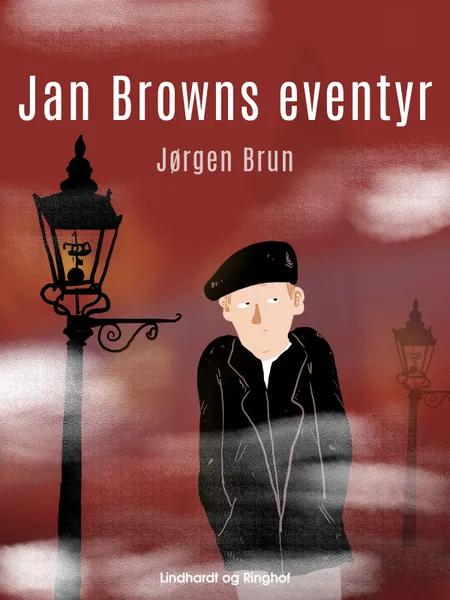 Jan Browns eventyr af Jørgen Brun
