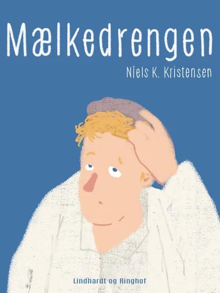 Mælkedrengen af Niels K. Kristensen