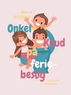 Onkel Knud på feriebesøg