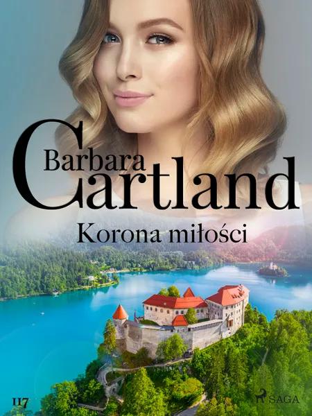 Korona miłości - Ponadczasowe historie miłosne Barbary Cartland af Barbara Cartland