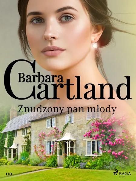 Znudzony pan młody - Ponadczasowe historie miłosne Barbary Cartland af Barbara Cartland