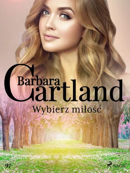 Wybierz miłość - Ponadczasowe historie miłosne Barbary Cartland af Barbara Cartland