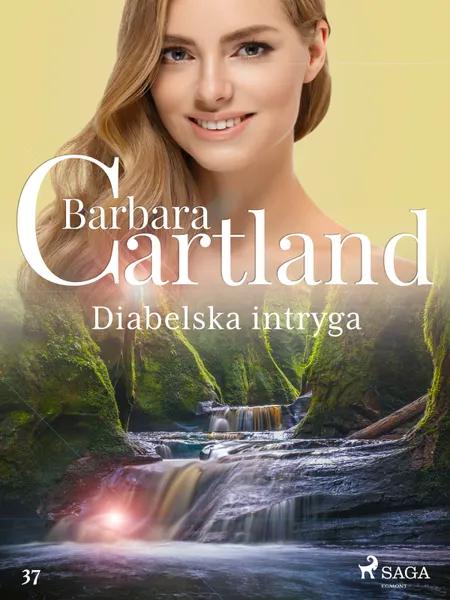 Diabelska intryga - Ponadczasowe historie miłosne Barbary Cartland af Barbara Cartland