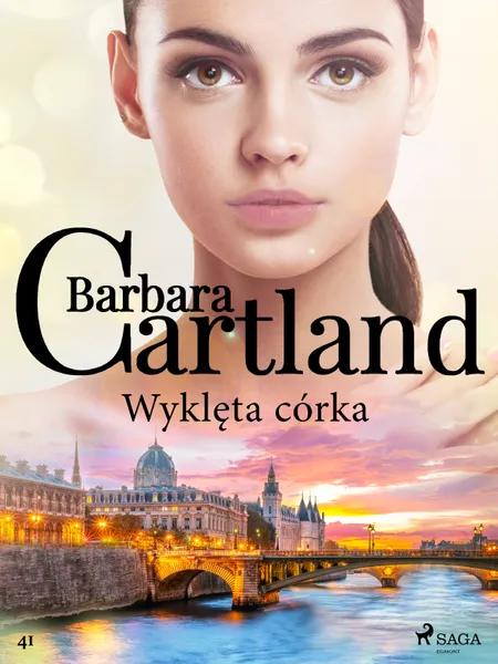 Wyklęta córka - Ponadczasowe historie miłosne Barbary Cartland af Barbara Cartland