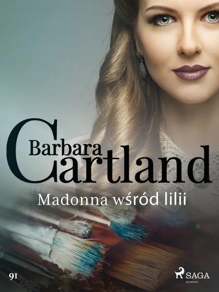 Madonna wśród lilii - Ponadczasowe historie miłosne Barbary Cartland af Barbara Cartland