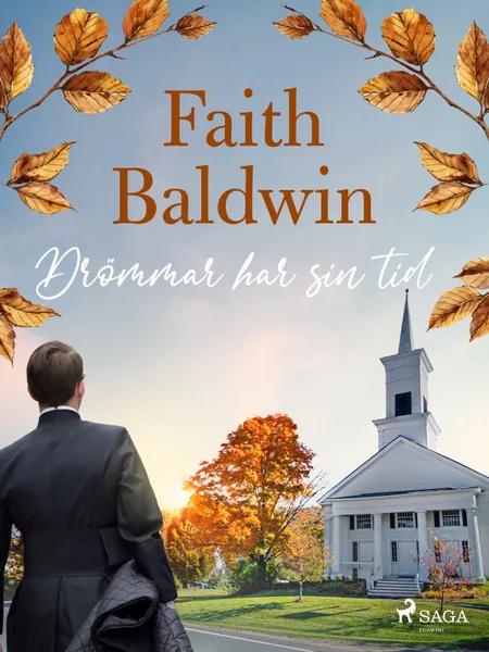 Drömmar har sin tid af Faith Baldwin