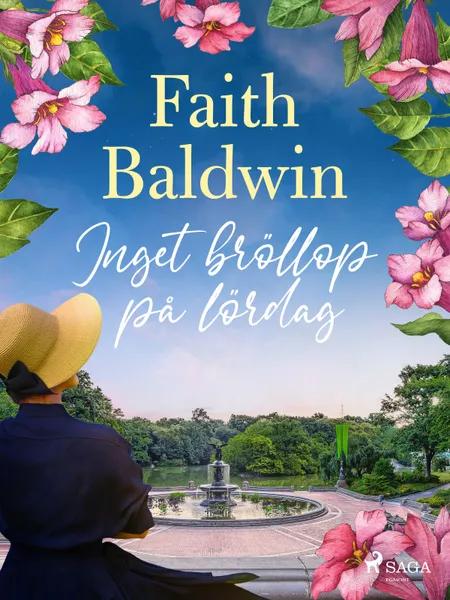 Inget bröllop på lördag af Faith Baldwin