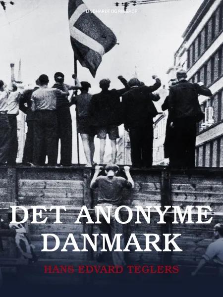 Det anonyme Danmark af Hans Edvard Teglers