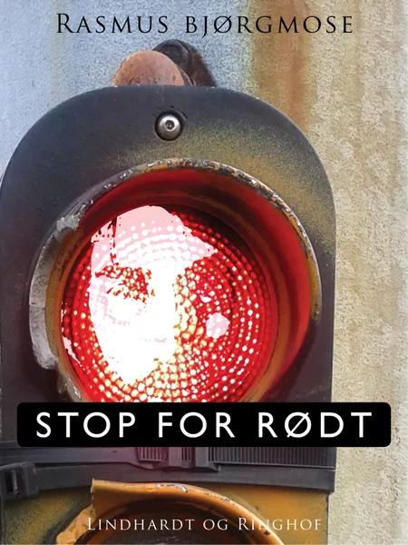 Stop for rødt af Rasmus Bjørgmose