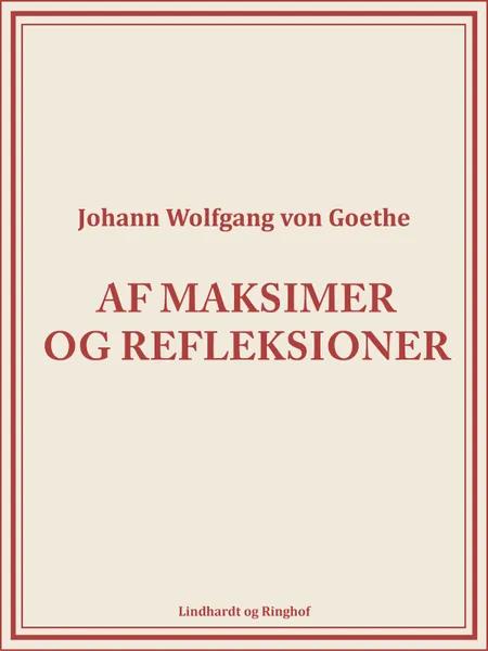 Af maksimer og refleksioner af Johann Wolfgang von Goethe