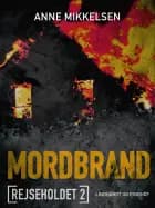 Rejseholdet 2: Mordbrand