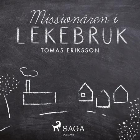 Missionären i Lekebruk af Tomas Eriksson