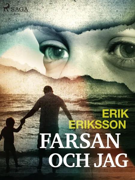 Farsan och jag af Erik Eriksson