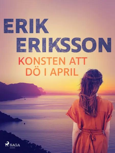 Konsten att dö i april af Erik Eriksson